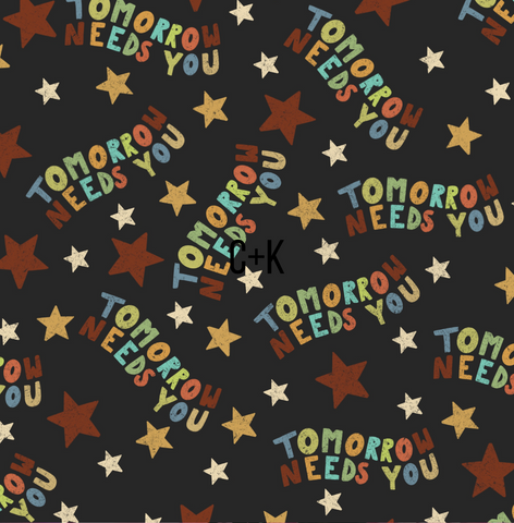 Tomorrow Needs You - Ultra Soft