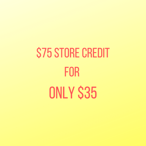 $75 FUTURE CREDIT - ONLY 2 AVAILABLE