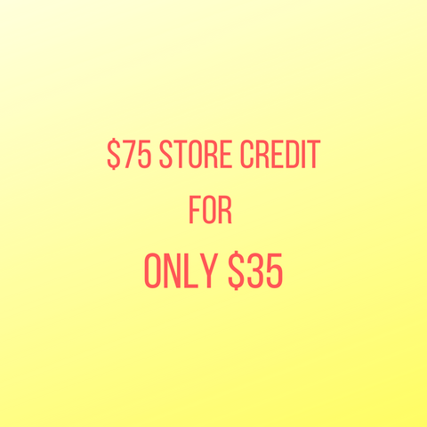 $75 FUTURE CREDIT - ONLY 2 AVAILABLE